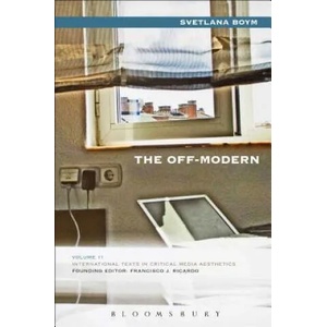Off-Modern | Svetlana Boym (ISBN: 9781501328978)