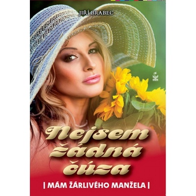 Nejsem žádná čúza - Mám žárlivého manžela - Jiří Brabec