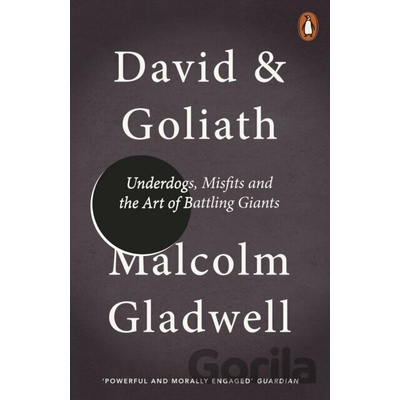 David and Goliath: Underdogs, Misfits and the- Malcolm Gladwell