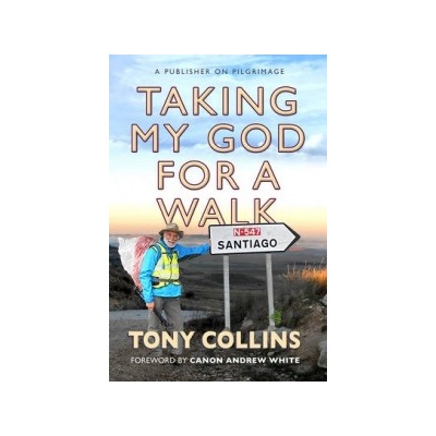 Taking My God for a Walk - Collins Tony