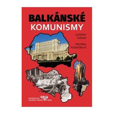 Balkánské komunismy Ladislav Cabada CZ