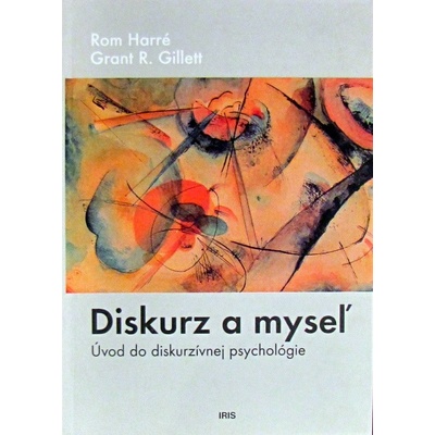 Diskurz a myseľ - Rom Harré, Grant R. Gillett