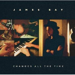 James Bay - Changes All The Time (LP) (0602465890792)