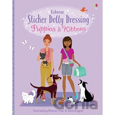 Sticker Dolly Dressing Puppies and Kittens - Fiona Watt, Lucy Bowman ilustrácie, Antonia Miller ilustrácie, Stella Baggott ilustrácie