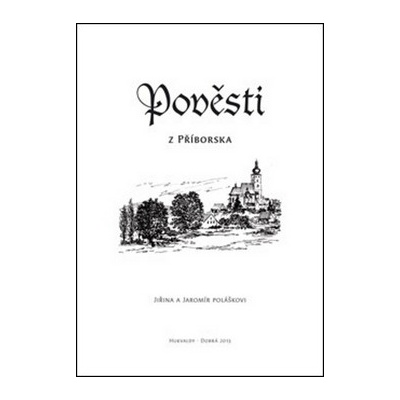 Pověsti z Příborska - Jaromír Polášek; Jiřina Polášková