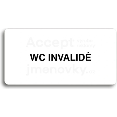 ACCEPT Piktogram WC INVALIDÉ - bílá tabulka - černý tisk bez rámečku