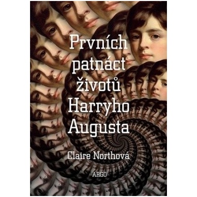 Prvních patnáct životů Harryho Augusta - North Claire