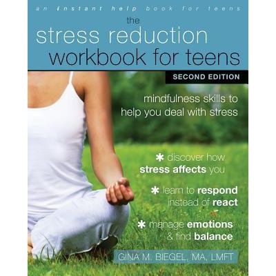 Stress Reduction Workbook for Teens, 2nd Edition (Gina M. Biegel)(Brožovaná)