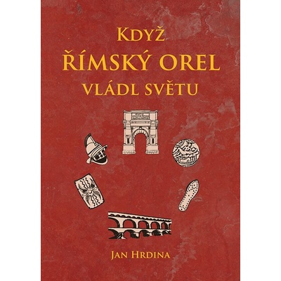 Když římský orel vládl světu