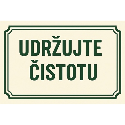 Ceduľa Udržujte čistotu
