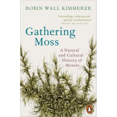 Gathering Moss - Robin Wall Kimmerer