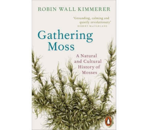 Gathering Moss - Robin Wall Kimmerer