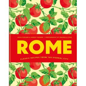 Rome: Classic Recipes from the Eternal City (ISBN: 9781846017308)