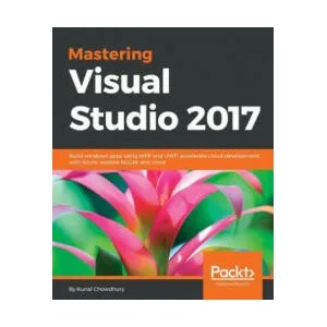 Mastering Visual Studio 2017 | Kunal Chowdhury (ISBN: 9781787281905)