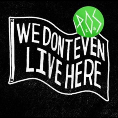 P.O.S.: We Don't Even Live Here LP