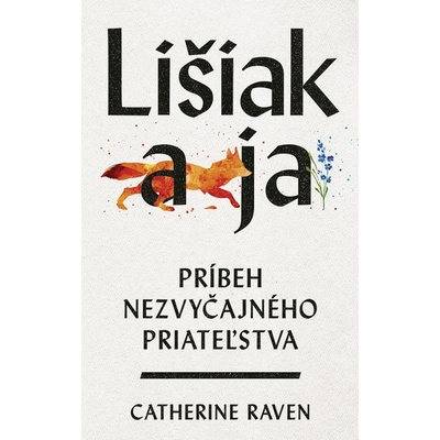 Lišiak a ja - Catherine Ravenová
