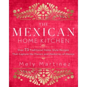 Mexican Home Kitchen (ISBN: 9781631066931)