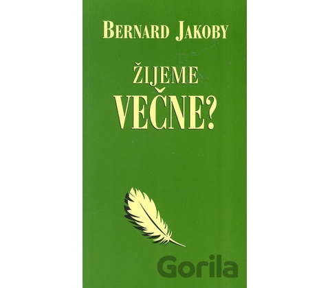 Žijeme večne?