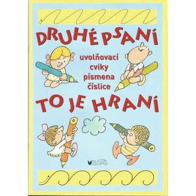 Druhé psaní to je hraní