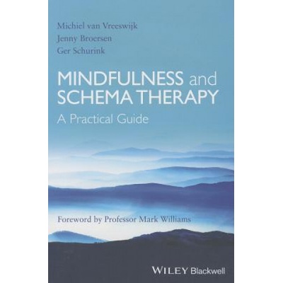 Mindfulness and Schema Therapy - A Practical Guide | Michiel van Vreeswijk