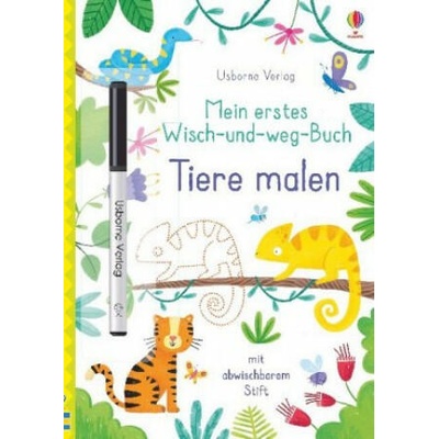 Mein erstes Wisch-und-weg-Buch: Tiere malen | Kirsteen Robson, Jordan Wray