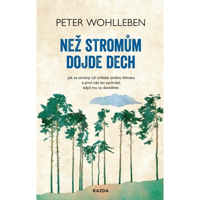 Než stromům dojde dech Provedení E-kniha