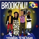 BROOKZILL! - THROWBACK TO THE FUTURE CD