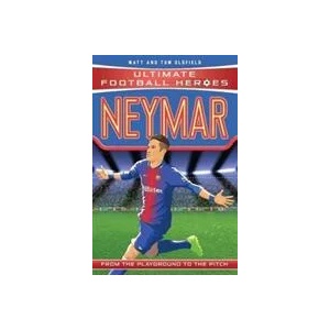 Neymar (Ultimate Football Heroes - the No. 1 football series) | Tom Oldfield (ISBN: 9781786064042)