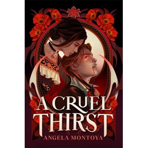 A Cruel Thirst | Angela Montoya (ISBN: 9781785308017)
