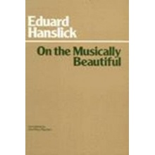 On the Musically Beautiful - E. Hanslick