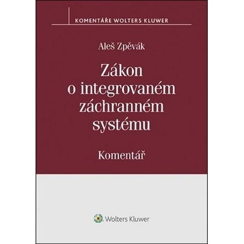 Zákon o integrovaném záchranném systému - Aleš Zpěvák