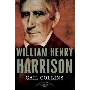 William Henry Harrison | Gail Collins, Arthur Meier Schlesinger, Sean Wilentz (ISBN: 9780805091182)