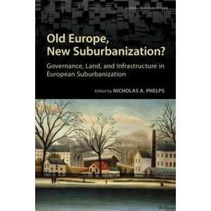 Old Europe, New Suburbanization? | Nicholas Phelps (ISBN: 9781442626010)