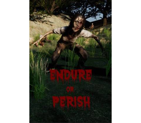 Endure or Perish