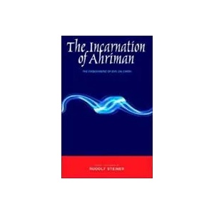 Incarnation of Ahriman | Rudolf Steiner (ISBN: 9781855841789)