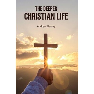The Deeper Christian Life (ISBN: 9781667305455)