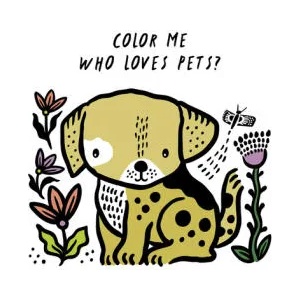 Color Me: Who Loves Pets? | Surya Sajnani (ISBN: 9780711252578)