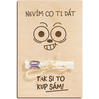 Dřevěná dárková karta na peníze - Nevím co ti dát, tak si to kup sám – Hledejceny.cz