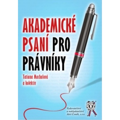 Akademické psaní pro právníky - Tatiana Machalová