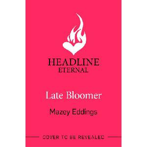 Late Bloomer | Mazey Eddings (ISBN: 9781035404018)