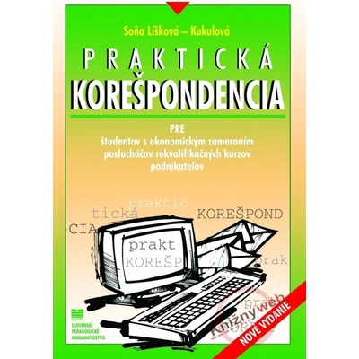 Praktická korešpondencia - Soňa Líšková-Kukulová