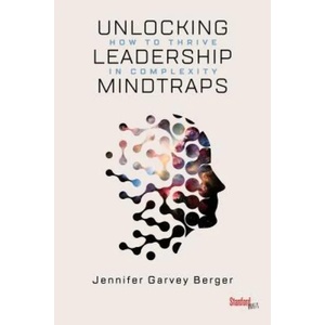 Unlocking Leadership Mindtraps | Jennifer Garvey Berger (ISBN: 9781503609013)