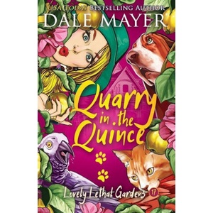 Quarry in the Quince | Dale Mayer (ISBN: 9781773365879)