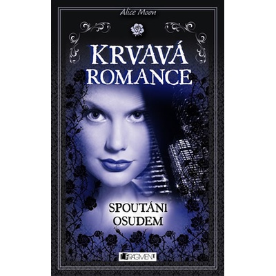 Krvavá romance 3 Spoutáni osudem