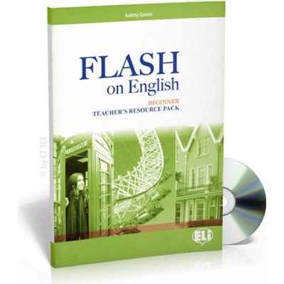Flash on English Beginner: Teacher´s Book + Test Resource + class Audio CDs + CD-ROM