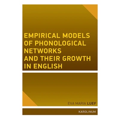 Empirical models of phonological networks and their growth in English - Eva Maria Luef