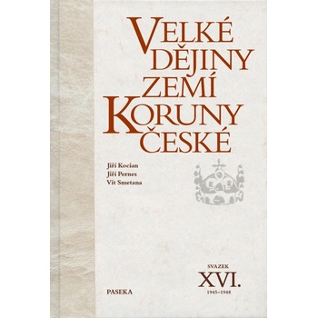 Velké dějiny zemí Koruny české XVI. 1945-1948