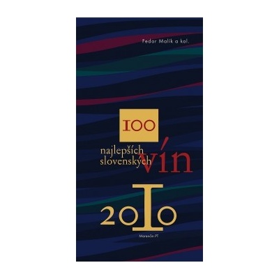 100 najlepších slovenských vín 2010 Fedor Malík a kol.
