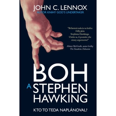 Boh a Stephen Hawking - John C. Lennox