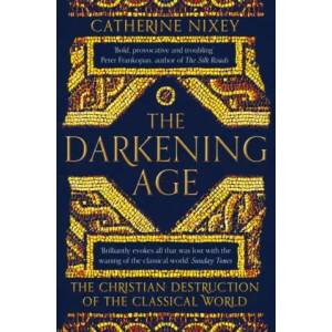 Darkening Age | Catherine Nixey (ISBN: 9781509816071)